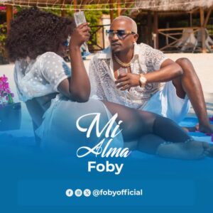 Music Audio : Foby – Mi Alma