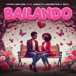 Music Audio : GeniusJini x66 Ft. Regy, Minortone, Miraco – Bailando
