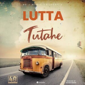 Music Audio : Lutta – Tutahe