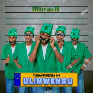 Music Audio : Mbrazil – Tunaofunzwa Na Ulimwengu