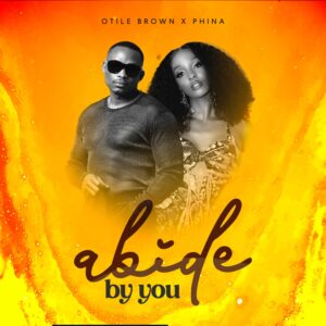 Music Audio : Otile Brown x Phina – Abide By You