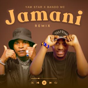 Music Audio : Yam Star Ft. Bando – Jamani