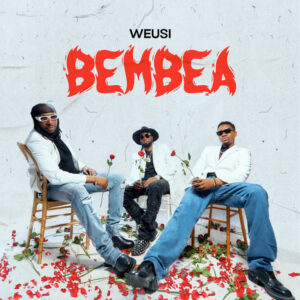 Music Audio : Weusi – Bembea