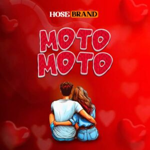 Music Audio : Hose Brandy – Moto Moto