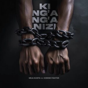 Music Audio : Meja Kunta Ft. Fighter Kidene – King`ang`anizi