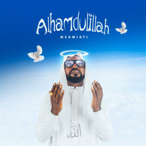 Music Audio : Msamiati – Alhamdullilah