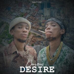 Music Audio : Rapcha – Dangerous Desire