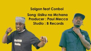 Music Audio : Saigon Ft. Conboi – Usiku na Mchana