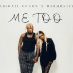 Music Audio : Abigail Chams Ft Harmonize – Me too
