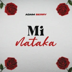 Music Audio : Adam Berry – Mi Nataka