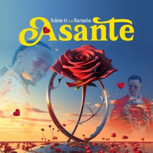 Music Audio : Aslam Tz Ft. Barnaba – Asante