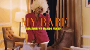 Music Audio : Benjamin wa Mambo Jambo – My Babe