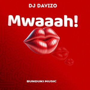 Music Audio : DJ Davizo – Mwaaah