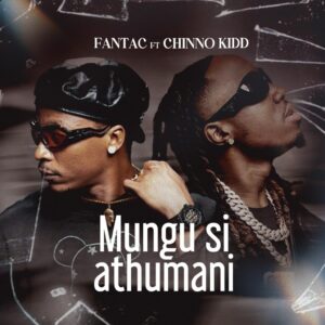 Music Audio : FantaC Ft. Chino Kidd – Mungu Si Athumani
