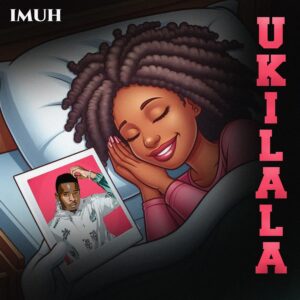 Music Audio : Imuh – Ukilala