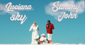 Music Video : Luciana Sky X Sammy John – Natamba nae
