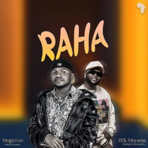 Music Audio : Moga lee Ft. B2k Mnyama – Raha