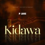 Stream & Download Music Audio : P Love – Kidawa