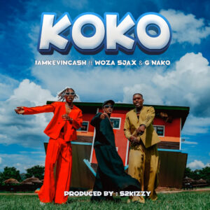 Music Audio : Iamkevincash Ft. G Nako X Woza Sjax – Koko