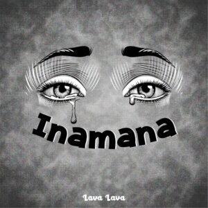 Music Audio : Lava Lava – Inamana