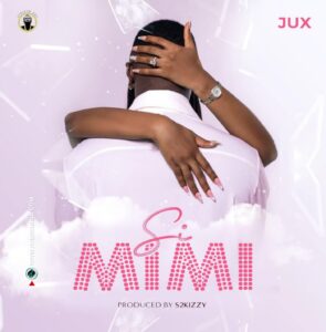 Music Audio : Jux – Si Mimi