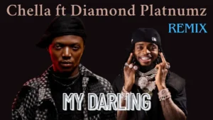 Music Audio : Chella Ft Diamond Platnumz – My Darling (Remix) | Download