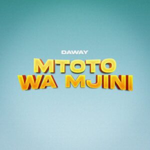 Music Audio | DaWay – Mtoto Wa Mjini | Download