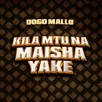 Kila Mtu Na Maisha Yake | Download