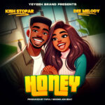 Music Audio | Kish Stopar Ft Dee Melody – Honey | Download