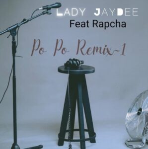 Music Audio : Lady Jaydee Ft Rapcha – Popo Remix | Download