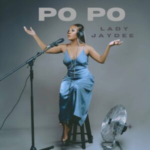 Music Audio | LadyJaydee – Po Po | Download Mp3