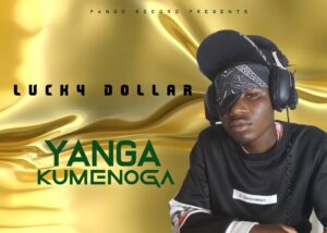 Music Audio | Lucky Dora – Yanga kumenoga | Download Mp3