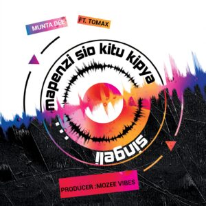 Music Audio : Munta Dee Ft Tomax – Mapenzi Sio Kitu Kipya | Download