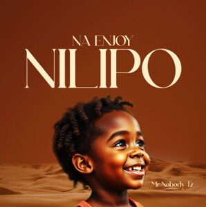 Music Audio | Mr. Nobody Tz – Naenjoy Nilipo | Download