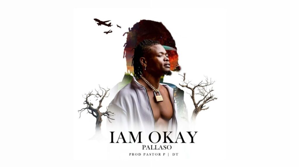 Music Audio | Pallaso – I am Okay | Download