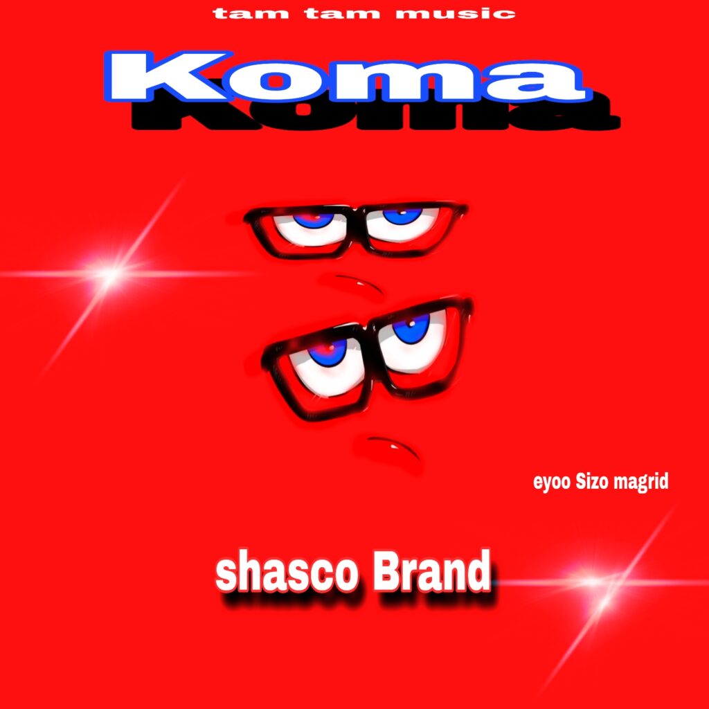 Music Audio | Shasco Brand – Koma | Download