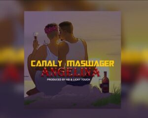 Music Audio : Canaly Maswager – Angelina | Download