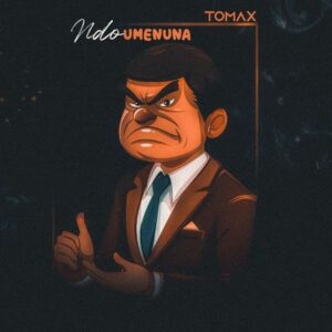 Music Audio | Tomax – Ndo Umenuna | Download