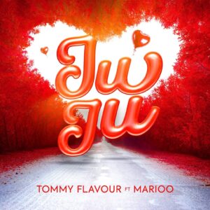 Music Audio | Tommy Flavour Ft Marioo – Juju | Download Mp3