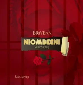 Music Audio | Brayban – Huyu tuu Niombeeni | Download Mp3