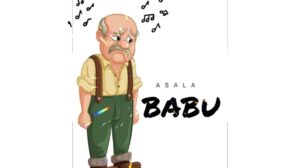 Music Audio : Asala – Babu | Download