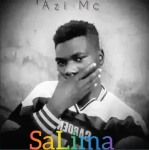 Music Audio : Azi Mc – Salima | Download