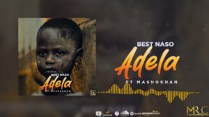 Music Audio : Best Naso Ft Mashokhan – Adela | Download