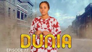 VIDEO : DUNIA (Ep 77) By Manyanya