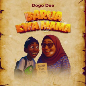 Music Audio : Dogo Dee – Barua Kwa Mama | Download