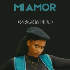 Music Audio : Isras Mello – Mi Amor | Download