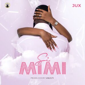 Music Audio : JUX – Si Mimi | Download