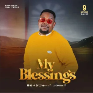 Music Audio : Kibonge Wa Yesu – My Blessings | Download