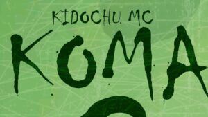 Music Audio : Kidochu Mc – Koma | Download
