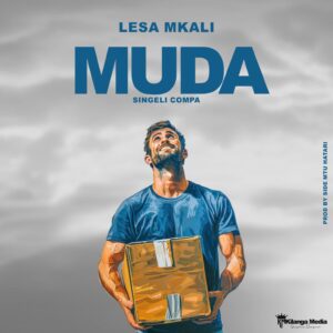 Music Audio : Lesa Mkali – Muda | Download